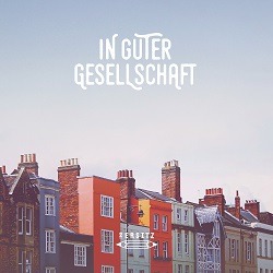 Cover von 2ERSITZ – In Guter Gesellschaft; Foto von bunten Häusern vor blauem Himmel