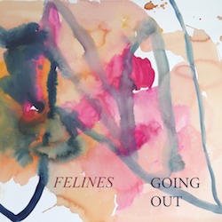 Cover von FELINES - Going Out; abstraktes Aquarell
