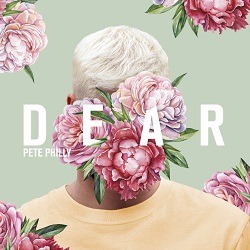 PETE PHILLY – Dear