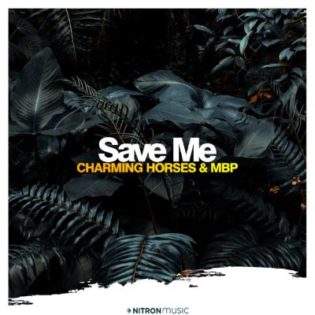 Cover von Save Me - Charming Horses & MBP; dunkles Foto von Farnen und anderen Pflanzen im Hintergrund